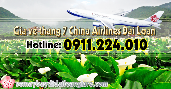 Giá vé tháng 7 China Airlines đi Đài Loan