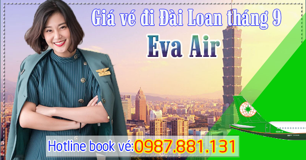 Vé đi Đài Loan giá rẻ tháng 9 Eva Air