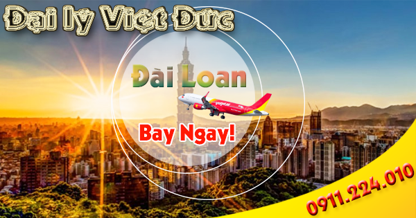 Đại lý đặt vé Vietjet Air đi Đài Loan uy tín