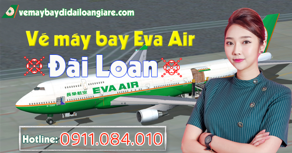 Vé máy bay hãng Eva Air đi Đài Loan