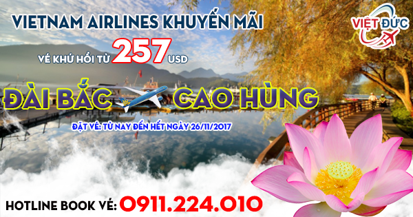 Vé khuyến mãi khứ hồi đi Đài Loan từ 257 usd của Vietnam Airlines