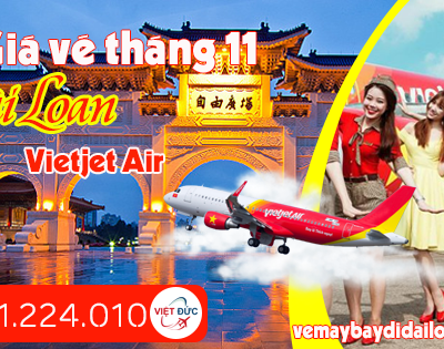 Giá vé máy bay đi Đài Loan tháng 11 Vietjet Air