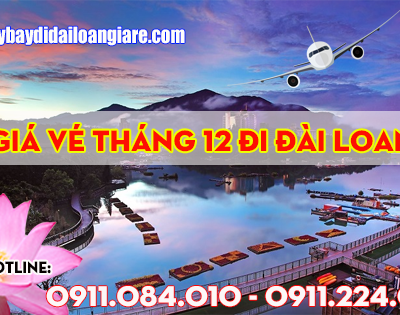 Giá vé máy bay đi Đài Loan tháng 12 Vietnam Airlines