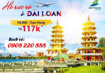 Bamboo Airways mở vé khuyến mãi hè Hà Nội đi Cao Hùng từ 117k